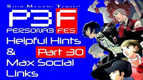 Persona 3: FES - Helpful Hints & Social Link Guide - Part 30