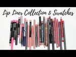 LIP LINER COLLECTION AND LIP SWATCHES - DRUGSTORE & HIGH END