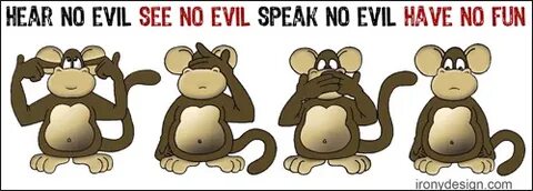 See No Evil Hear No Evil Speak No Evil Quotes. QuotesGram