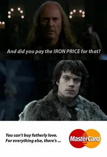 "And did you pay the Iron Price for that...?" cuz im a nerd 