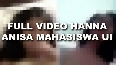 FULL+HANNA+ANISA+MAHASISWI+UI+VIRAL+NO+HOAX+ +REACT+VIDIO - 