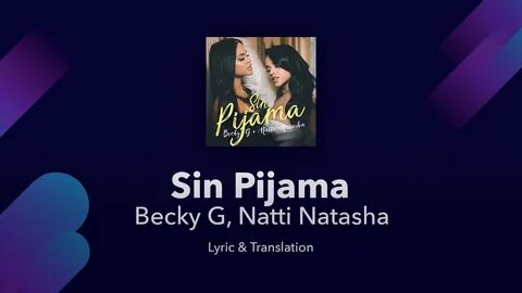 Becky G, Natti Natasha - Sin Pijama Lyrics English and Spani