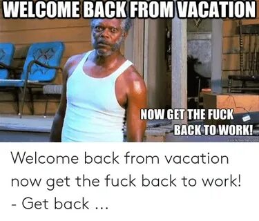 🐣 25+ Best Memes About Back From Vacation Meme Back From Vac