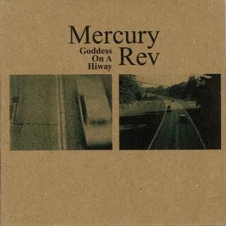 MERCURY REV Goddess on a Hiway + 5 reviews
