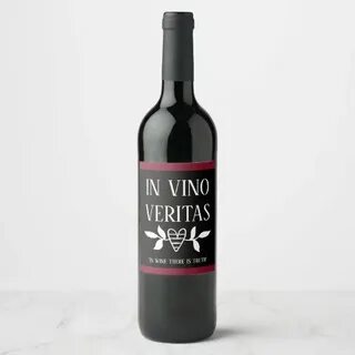 IN VINO VERITAS 'In Wine There is Truth" Wine Label Zazzle