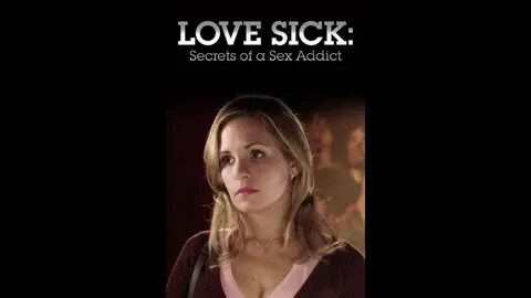 Love sick secrets of a sex addict