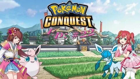 Pokemon Conquest Episode 22 - Gotta Link Em' All Part 5 - Yo