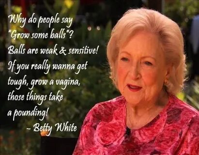 Betty White Cool Stuff People Said