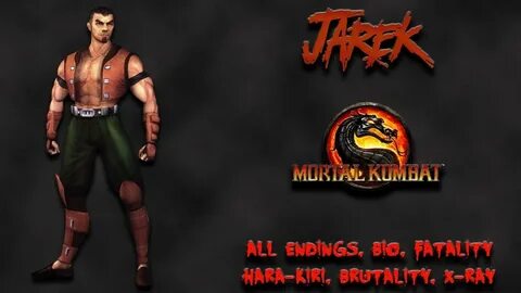 Mortal Kombat - All Fatality, Bio, Ending - Jarek - YouTube