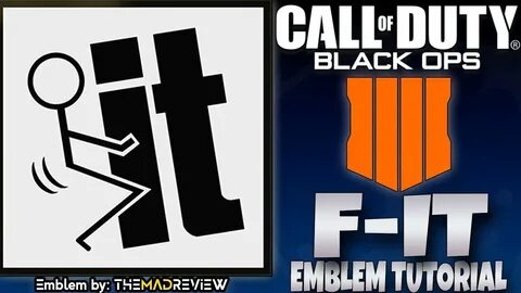 COD BO4 Black Ops 4 " F*C* IT " Screw It Emblem Tutorial Gui