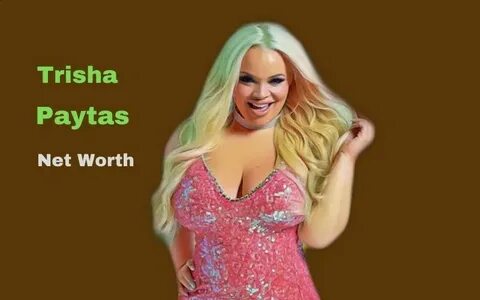 Trisha Paytas' Net Worth 2022: Age, Height, Boyfriend, Datin