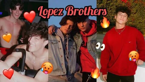 The Lopez Brothers Best Moments!!🔥 🥵 - YouTube