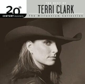 Terri Clark альбом The Best Of Terri Clark 20th Century Mast