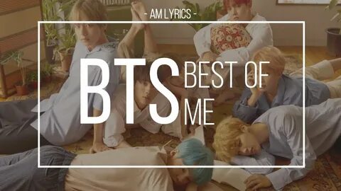 AM Lyrics BTS - Best Of Me - YouTube