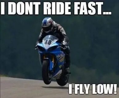 I fly low. Motorcycle humor, Female motorcycle riders, Motor