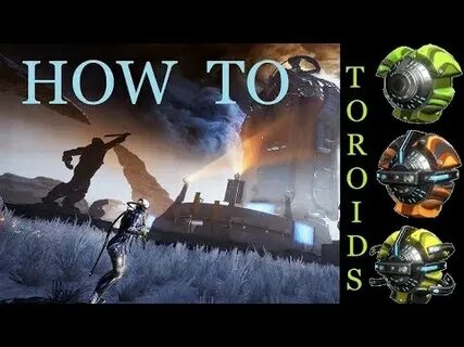 How to Get Toroids Warframe - YouTube