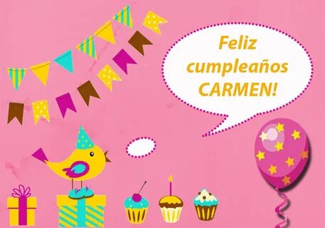 Felicitaciones: Feliz cumpleaños Carmen