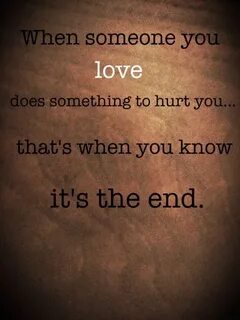 Quotes Being Hurt By Someone You Love H Quotes Daily