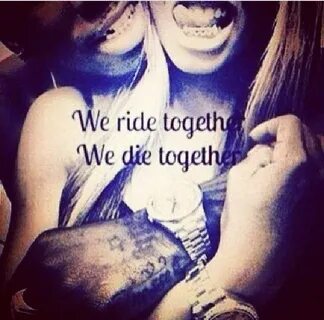 we rιde тogeтнer ♡ we dιe тogeтнer Bonnie and clyde quotes, 