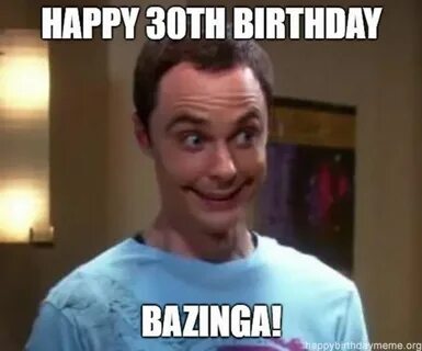 101 Happy 30th Birthday Memes for People That Are Still 25 a