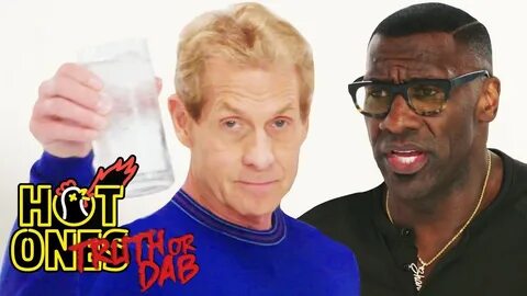 Skip Bayless and Shannon Sharpe Play Truth or Dab Hot Ones S