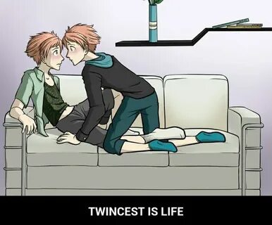 TWINCEST IS LIFE