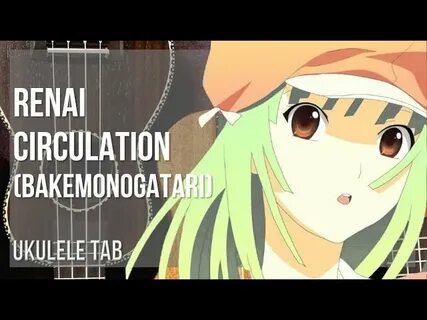 Ukulele Tab: How to play Renai Circulation by Kana Hanazawa 