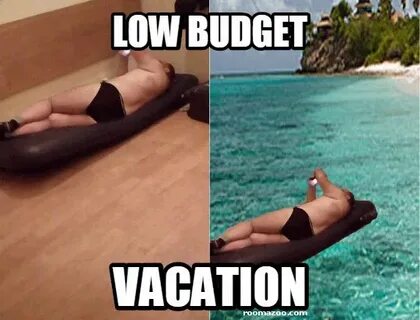 Low Budget Vacation funny meme picture ROOMAZOO Funny meme p