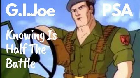 Knowing is Half the Battle G.I.Joe part 1 G I Joe public ser
