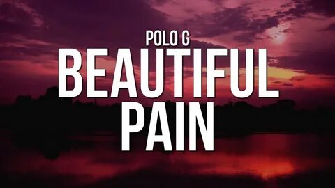Polo G - Beautiful Pain (Losin My Mind) (Lyrics) - YouTube M