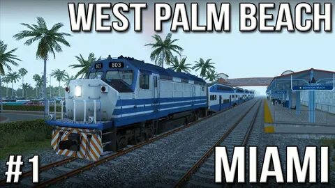 TS2015 - Miami West Palm Beach - Part 1 (F40PHL-2) - YouTube