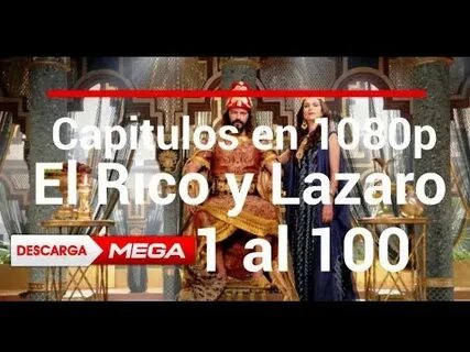 El Rico y Lazaro Capitulos 1-100 en 1080p ESPAÑOL LATINO MEG