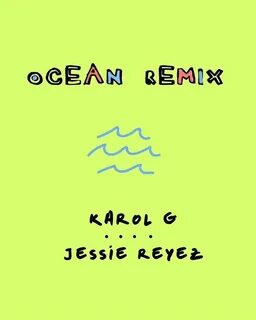 Download Karol G Ft. Jessie Reyez - Ocean (Remix) #Wapbazeng