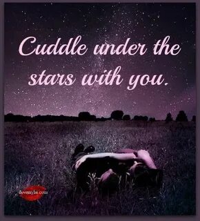 Cuddle under the stars with you Projects to Try Cuddling, Un