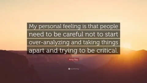 Amy Ray Quote: "My personal feeling is that people need to b
