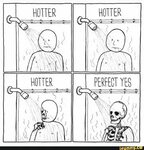 #hot #hotter #perfect #skeleton #ifunny #shower #yes Funny p