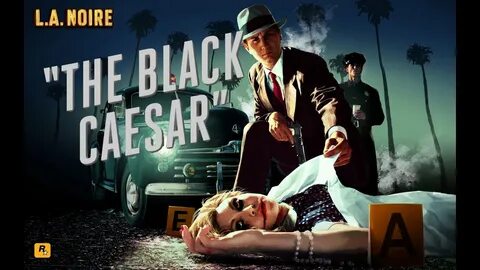 LA Noire - #15 - The Black Caesar 5 Star Walkthrough HD - Yo