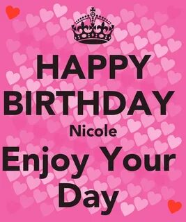 HAPPY BIRTHDAY Nicole Enjoy Your Day Poster carlaycunningham