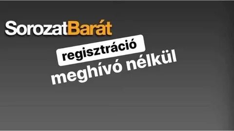 SorozatBarát regisztráció