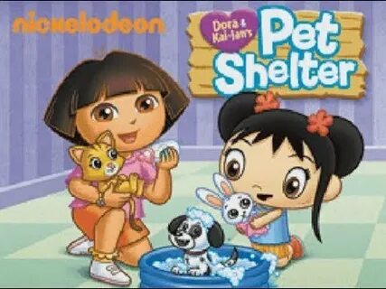 Dora and Kai-Lan's Pet Shelter Fun - YouTube