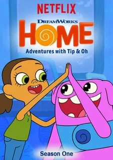 Home: Adventures with Tip & Oh Season 1 - streaming online