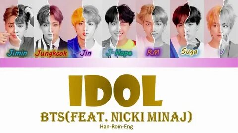 BTS (방탄소년단)- 'IDOL' (Feat Nicki Minaj) Lyrics Han/Rom/Eng - 