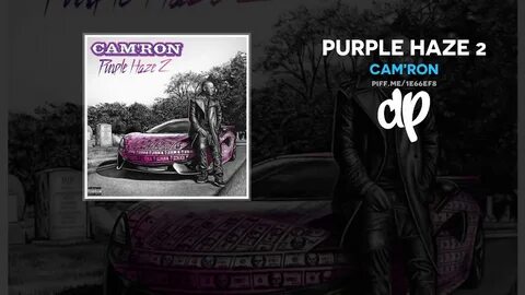 Cam'ron - Purple Haze 2 (FULL MIXTAPE) - YouTube Music