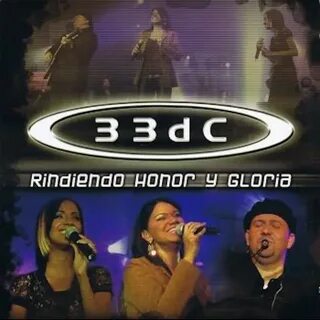 Rindiendo Honor y Gloria - Album by 33DC Spotify