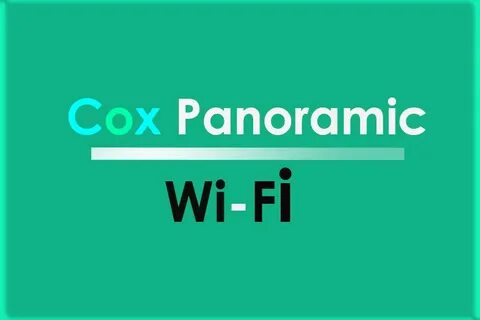 Cox Panoramic WiFi: Features, Pricing, and Functioning - Vis