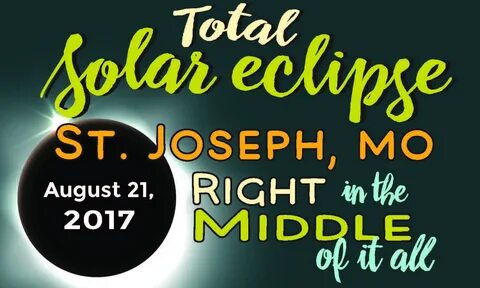 St. Joseph Solar Eclipse 2017 St. Joseph, MO Convention & Vi