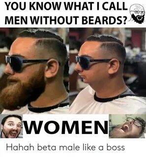 YOU KNOW WHAT I CALL MEN WITHOUT BEARDS? Fb Krub WOMEN Hahah