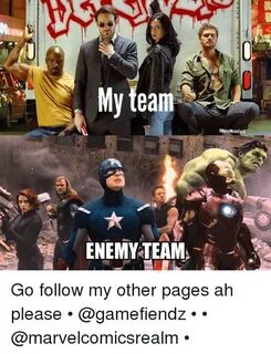 My Team ENEMY TEAM Go Follow My Other Pages Ah Please * * * 