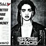 Rihanna - Bitch Better Have My Money (SAVAGE PANDA Edit) by 