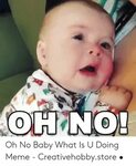 🇲 🇽 25+ Best Memes About Oh No Baby What You Doing Meme Oh N